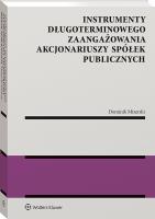 Okładka książki Instrumenty długoterminowego zaangażowania akcjonariuszy spółek publicznych