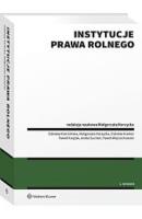 Instytucje prawa rolnego. Autor: Elżbieta Kremer, Księżak Paweł, Wojciechowski Paweł, Klat-Górska Elżbieta, Małgorzata Korzycka, Suchoń Aneta. SmakLiter.pl Okładka książki Instytucje prawa rolnego