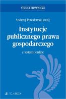 Instytucje publicznego prawa gospodarczego z testami online. Autor: red. Andrzej Powałowski. SmakLiter.pl Okładka książki Instytucje publicznego prawa gospodarczego z testami online