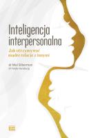 Inteligencja interpersonalna. Jak utrzymywać mądre relacje z innymi. Autor: Mel Silberman, Freda Hansburg. SmakLiter.pl Okładka książki Inteligencja interpersonalna. Jak utrzymywać mądre relacje z innymi