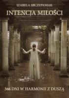 Okładka książki Intencja miłości. 366 dni w harmonii z duszą
