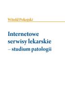 Okładka książki Internetowe serwisy lekarskie - studium patologii