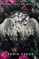 Invictus. Wybrana. Trzy gwiazdy. Tom 3. Autor: Leonia Oscar. SmakLiter.pl Okładka książki Invictus. Wybrana. Trzy gwiazdy. Tom 3