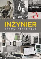 Okładka książki Inżynier. Wspomnienia zawodowe z czasu...