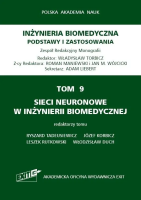 Okładka książki Inżynieria biomedyczna Podstawy i zastosowania Tom 9 Sieci neuronowe w inżynierii biomedycznej