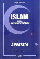 Islam. Wiara a człowieczeństwo. Autor: Pandavar Anjuli. SmakLiter.pl Okładka książki Islam. Wiara a człowieczeństwo