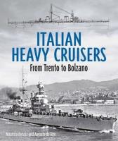 Italian Heavy Cruisers. Autor: Brescia Maurizio, De Toro Augusto. SmakLiter.pl Okładka książki Italian Heavy Cruisers