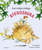 Ivar ratuje małego stegozaura. Autor: Lisa Bjarbo. SmakLiter.pl Okładka książki Ivar ratuje małego stegozaura