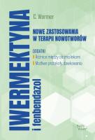 Iwermektyna i fenbendazol nowe zastosowania.... Autor: C. Wormer. SmakLiter.pl Okładka książki Iwermektyna i fenbendazol nowe zastosowania...