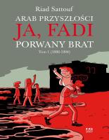 Ja, Fadi. Porwany brat. Autor: Riad Sattouf. SmakLiter.pl Okładka książki Ja, Fadi. Porwany brat