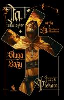 Ja, inkwizytor. Sługa boży. Autor: Jacek Piekara. SmakLiter.pl Okładka książki Ja, inkwizytor. Sługa boży