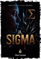 Okładka książki Ja, Sigma (z autografem)
