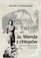 Ja, Wanda z chłopów. Autor: Chodorowska Wanda. SmakLiter.pl Okładka książki Ja, Wanda z chłopów