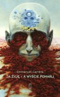 Okładka książki Ja żyję - a wyście pomarli