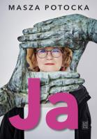 Ja. Autor: Potocka Masza. SmakLiter.pl Okładka książki Ja