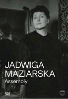 Jadwiga Maziarska. Assembly. Autor: Harald Pridgar, Barbara Piwowarska. SmakLiter.pl Okładka książki Jadwiga Maziarska. Assembly