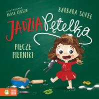 Okładka książki Jadzia Pętelka piecze pierniki