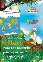 Jak bocian Klekot nauczał zwierzęta poznawania... Autor: Lech Tkaczyk. SmakLiter.pl Okładka książki Jak bocian Klekot nauczał zwierzęta poznawania..