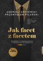 Jak facet z facetem. Autor: Przemysław Pilarski. SmakLiter.pl Okładka książki Jak facet z facetem