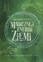 Okładka książki Jak korzystać z magicznej energii Ziemi