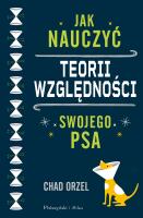 Okładka książki Jak nauczyć teorii względności swojego psa wyd. 2022