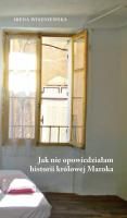 Okładka książki Jak nie opowiedziałam historii królowej Maroka