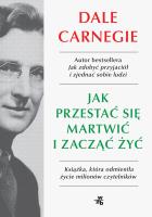 Okładka książki Jak przestać się martwić i zacząć żyć