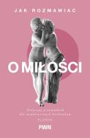 Okładka książki Jak rozmawiać o miłości