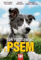 Jak rozmawiać z psem. Autor:   Praca zbiorowa. SmakLiter.pl Okładka książki Jak rozmawiać z psem