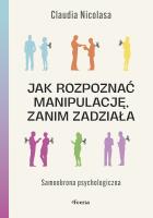 Okładka książki Jak rozpoznać manipulację, zanim zadziała. Samoobrona psychologiczna