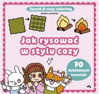 Okładka książki Jak rysować w stylu cozy. Sweet & cozy coloring