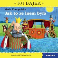 Jak to ze lnem było. 101 bajek. Autor: Drabik Wiesław. SmakLiter.pl Okładka książki Jak to ze lnem było. 101 bajek