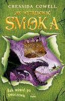 Jak wytresować smoka 3: Jak mówić po smoczemu. Autor: Cressida Cowell. SmakLiter.pl Okładka książki Jak wytresować smoka 3: Jak mówić po smoczemu