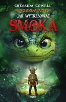 Jak wytresować smoka. Autor: Cressida Cowell. SmakLiter.pl Okładka książki Jak wytresować smoka