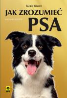 Jak zrozumieć psa. Autor: Green Susie. SmakLiter.pl Okładka książki Jak zrozumieć psa