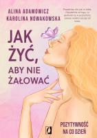 Okładka książki Jak żyć, aby nie żałować