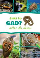 Jaki to gad? Atlas dla dzieci. Autor: Jacek Twardowski Kamila Twardowska. SmakLiter.pl Okładka książki Jaki to gad? Atlas dla dzieci