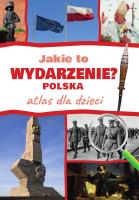 Okładka książki Jakie to wydarzenie? Polska. Atlas dla dzieci