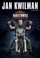 Jan Kwilman. Pierwszy harleyowiec Rzeczypospolitej. Autor: Jan Kwilman, Lecz Potyński. SmakLiter.pl Okładka książki Jan Kwilman. Pierwszy harleyowiec Rzeczypospolitej
