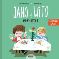 Jano i Wito. Przy stole. Autor: Wiola Wołoszyn. SmakLiter.pl Okładka książki Jano i Wito. Przy stole