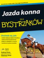Jazda konna dla bystrzaków. Autor: Audrey Pavia (Author), Shannon Sand (Contributor). SmakLiter.pl Okładka książki Jazda konna dla bystrzaków
