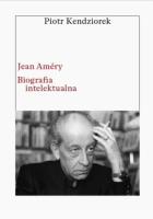Okładka książki Jean Améry. Biografia intelektualna