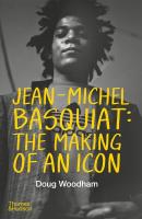 Jean-Michel Basquiat: The Making of an Icon. Autor: Doug Woodham. SmakLiter.pl Okładka książki Jean-Michel Basquiat: The Making of an Icon