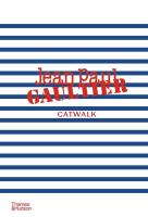 Jean Paul Gaultier Catwalk. Autor: Laird Borrelli-Persson. SmakLiter.pl Okładka książki Jean Paul Gaultier Catwalk