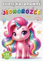 Jednorożce. Lubię kolorować. Autor: Opracowanie zbiorowe. SmakLiter.pl Okładka książki Jednorożce. Lubię kolorować
