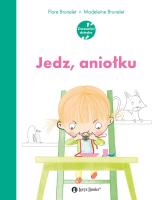 Jedz, aniołku. Autor: Flore Brunelet, Madeleine Brunelet. SmakLiter.pl Okładka książki Jedz, aniołku