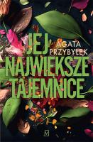 Jej największe tajemnice. Autor: Agata Przybyłek. SmakLiter.pl Okładka książki Jej największe tajemnice