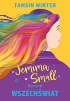 Jemima Small kontra wszechświat. Autor: Winter Tamsin. SmakLiter.pl Okładka książki Jemima Small kontra wszechświat
