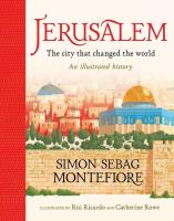Jerusalem: The City That Changed the World wer. angielska. Autor: Montefiore Simon Sebag. SmakLiter.pl Okładka książki Jerusalem: The City That Changed the World wer. angielska