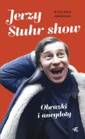 Jerzy Stuhr show. Autor: Ryszard Abraham. SmakLiter.pl Okładka książki Jerzy Stuhr show